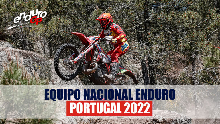 Mundial EnduroGP – Portugal 2022: Equipo Nacional de Enduro￼￼